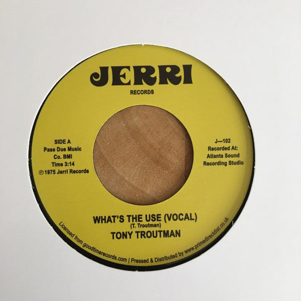 Tony Troutman : What's The Use (7", RSD, RE)