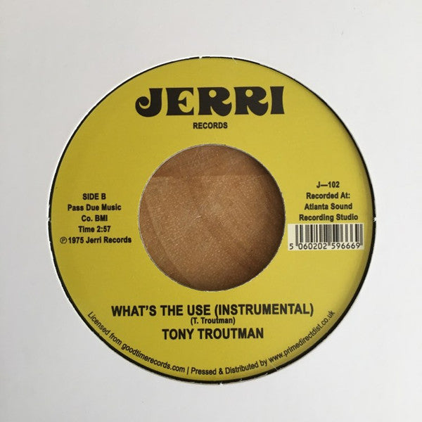 Tony Troutman : What's The Use (7", RSD, RE)