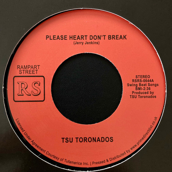 TSU Toronados* : Please Heart Don't Break / Ain't Nothin Nowhere (7", RSD, Single, RE)