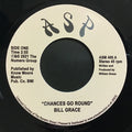 Bill Grace (4) : Chances Go Round (7", RSD, Single, Ltd, RE)