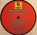 MyPairOfShoes : If You Really Want It (12")