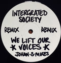 Johan S. Presents Intergrated Society : We Lift Our Voices (Johan S. Remixes) (12", W/Lbl)