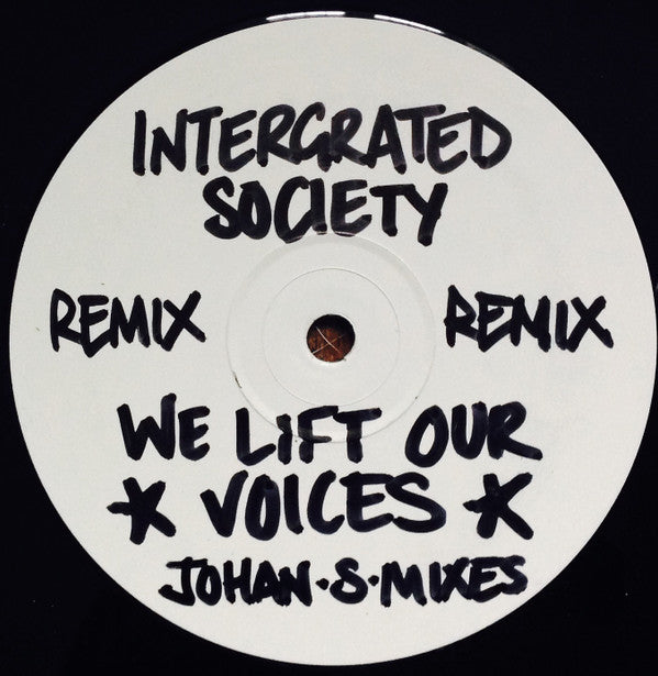 Johan S. Presents Intergrated Society : We Lift Our Voices (Johan S. Remixes) (12", W/Lbl)