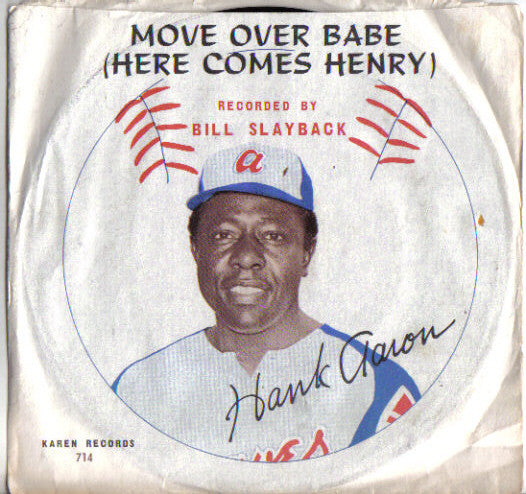 Bill Slayback : Move Over Babe (Here Comes Henry) (7")