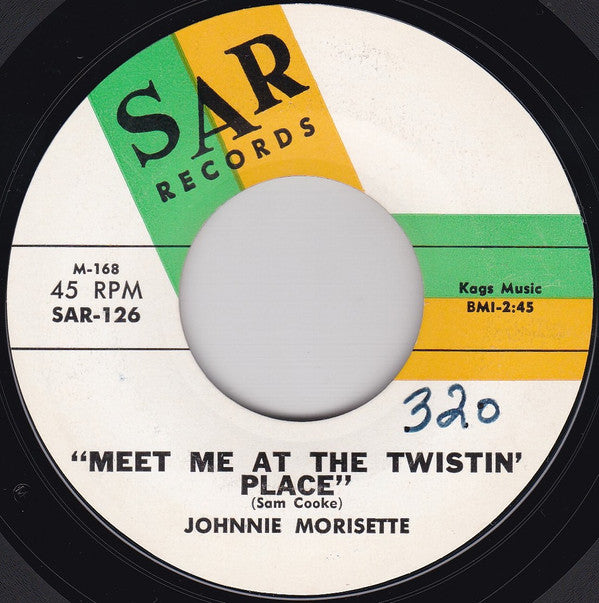 Johnnie Morisette : Meet Me At The Twistin' Place / Anytime, Anyplace, Anywhere (7", Single, Styrene, Mon)