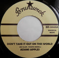 Adam's Apples / Channel 3 (5) : Don't Take It Out On This World / Sweetest Thing (7", Unofficial)