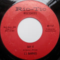 J. J. Barnes : Say It / Deeper In Love (7", Single, Styrene)