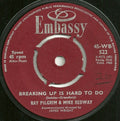 Ray Pilgrim & Mike Redway : Breaking Up Is Hard To Do / Sealed With A Kiss (7", Single)
