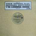 Vice Versa (3) Feat. Michael Watford : I'm Coming Home (12")