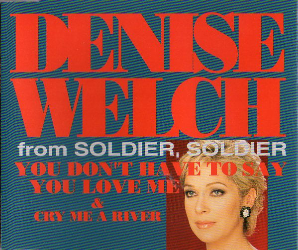 Denise Welch : You Don't Have To Say You Love Me (CD, Single)