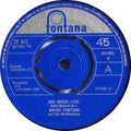 Wayne Fontana & The Mindbenders : She Needs Love (7", Single, Mono)