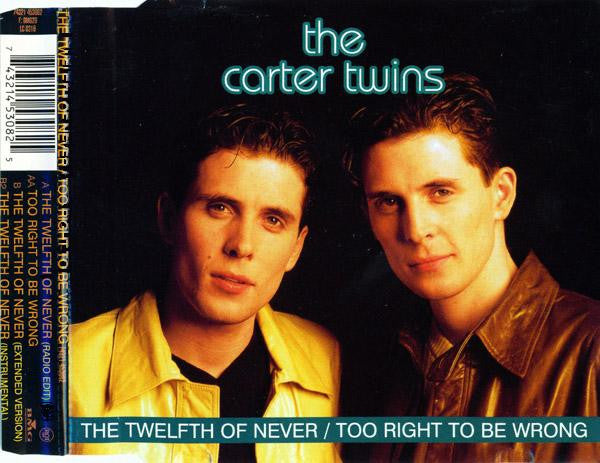 The Carter Twins : The Twelfth Of Never / Too Right To Be Wrong (CD, Maxi)