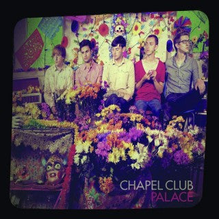Chapel Club : Palace (CD, Album)