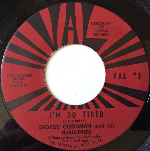 George Goodman And His Headliners : I'm So Tired (7", Single)