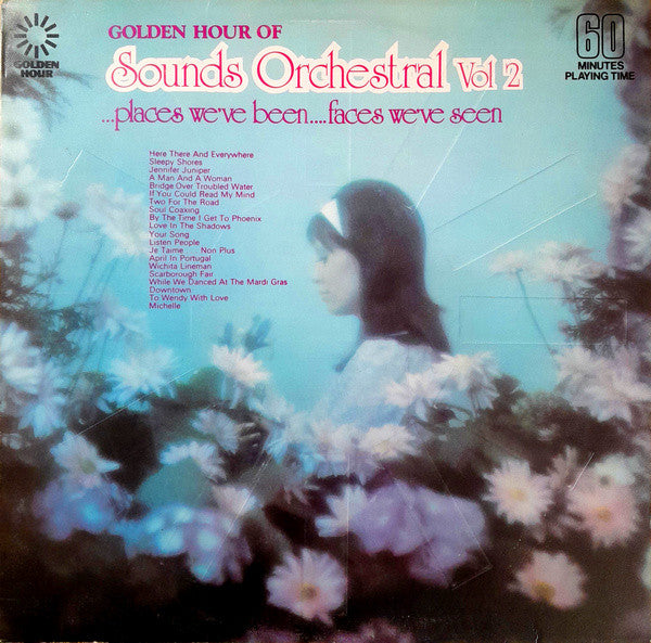 Sounds Orchestral : Golden Hour Of Sounds Orchestral – Vol. 2 'Places We've Been... Faces We've Seen' (LP, Comp)