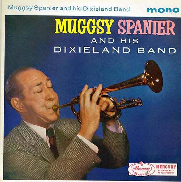 Muggsy Spanier And His Dixieland Band : Muggsy Spanier And His Dixieland Jazz Band (7", EP, Mono)