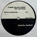 A Man Called Quick : They Just Want (12", Promo)