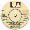 Crystal Gayle : Why Have You Left The One You Left Me For (7", Single)