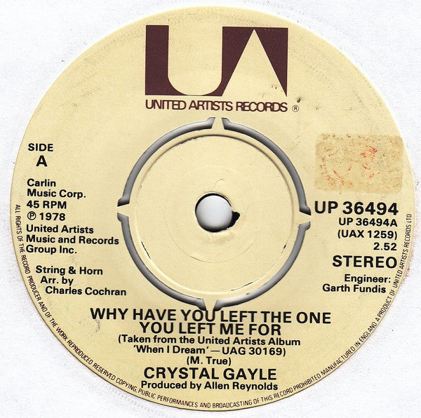 Crystal Gayle : Why Have You Left The One You Left Me For (7", Single)