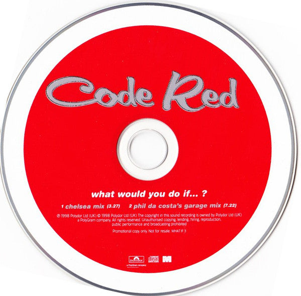 Code Red (9) : What Would You Do If...? (CD, Single, Promo)