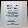 Sensitivo feat. Marco Losi : This Is Why (12", Promo)