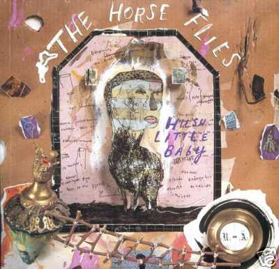 The Horseflies : Hush Little Baby (12")