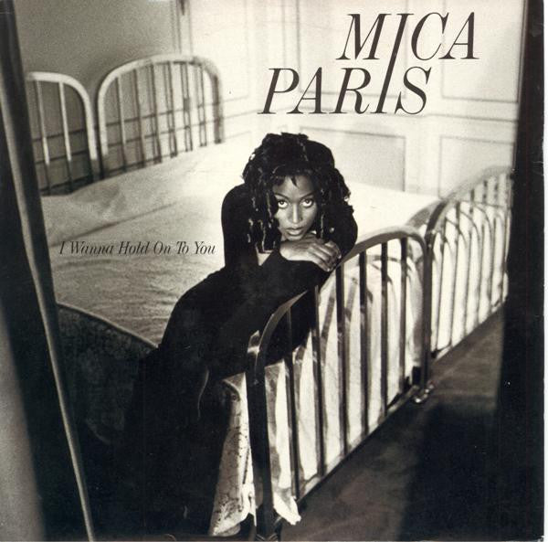 Mica Paris : I Wanna Hold On To You (7", Single)