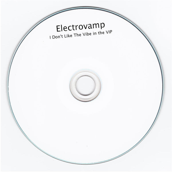 Electrovamp : I Don't Like The Vibe In The VIP (CDr, Single, Promo)