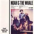 Noah & The Whale* : Last Night On Earth (CD, Album)