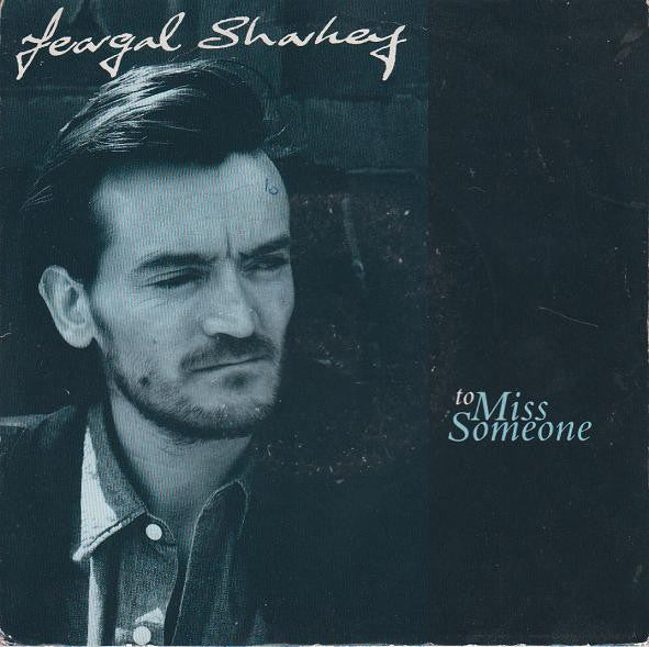 Feargal Sharkey : To Miss Someone (7")