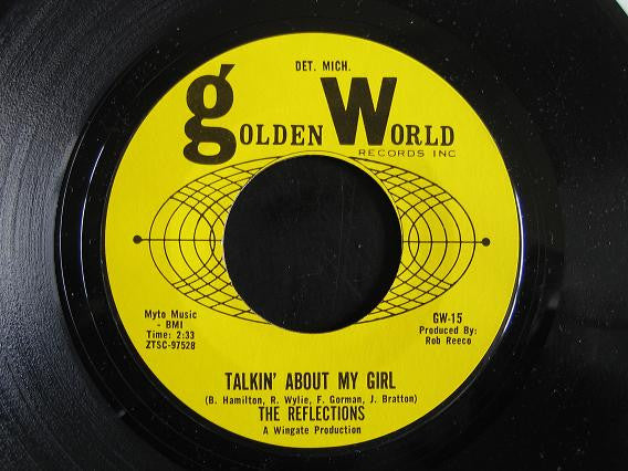 The Reflections (2) : Talkin' About My Girl / Oowee Now Now (7")