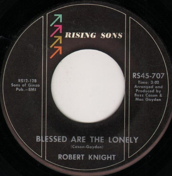 Robert Knight : Blessed Are The Lonely / It's Been Worth It All (7", Single, M/Print)