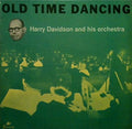 Harry Davidson And His Orchestra : Old Time Dancing (LP)