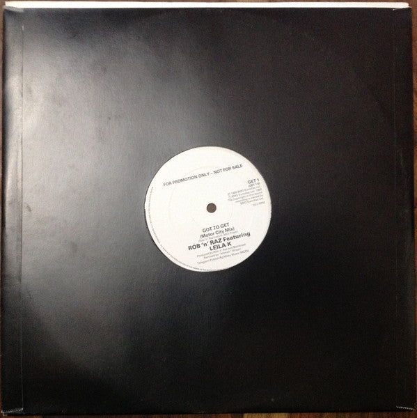 Rob 'N' Raz Featuring Leila K : Got To Get (12", Promo)