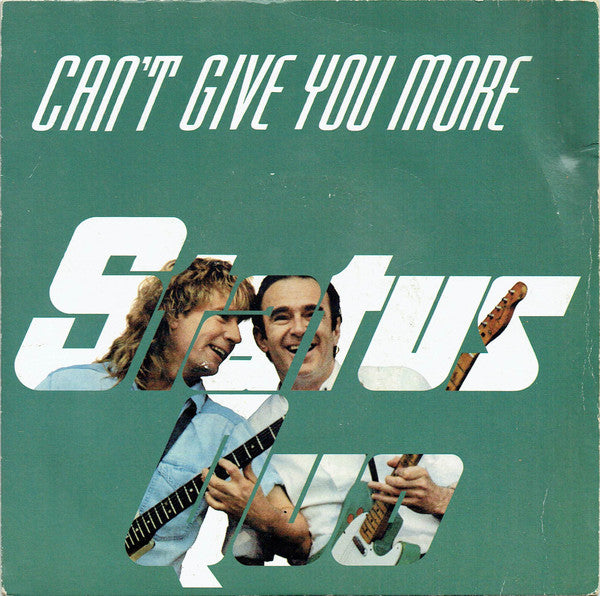 Status Quo : Can't Give You More (7", Single, Pap)