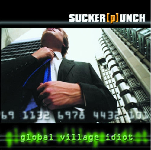 Sucker[p]unch : Global Village Idiot (CD, Album)
