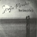 Sérgio Mendes : Never Gonna Let You Go (7", Single)
