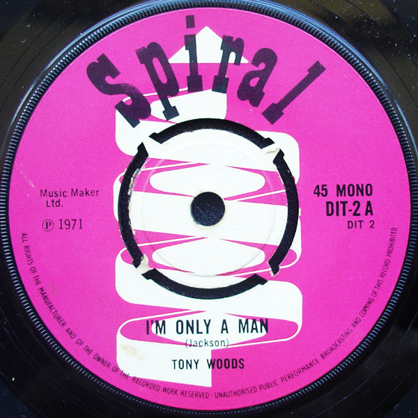 Tony Woods (2) : I'm Only A Man / Blues (7")