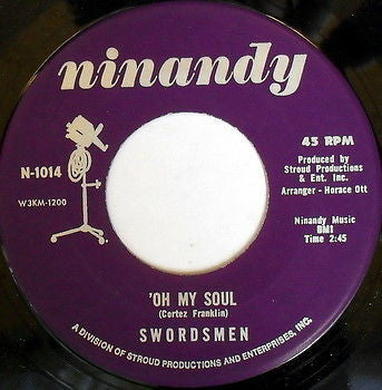 The Swordsmen : 'Oh My Soul / Seems I'm Never Tired Loving You (7", Single)