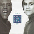 Charles & Eddie : House Is Not A Home (7")