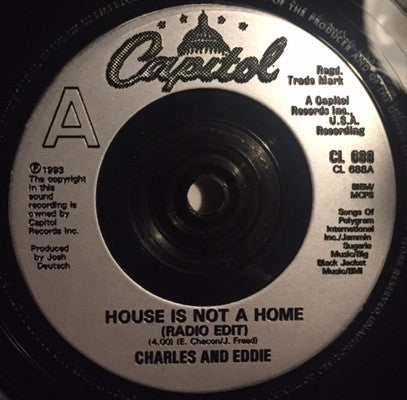 Charles & Eddie : House Is Not A Home (7")