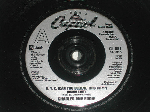Charles & Eddie : N.Y.C. (Can You Believe This City?) (7", Single, Sil)