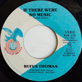 Rufus Thomas : If There Were No Music / Blues In The Basement (7")