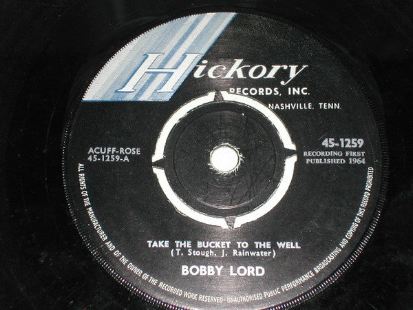 Bobby Lord : Take The Bucket To The Well (7")