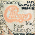 Chicago (2) : Baby, What A Big Surprise (7", Single)
