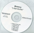 Breezy (3) : I Get Drunk (CDr, Single, Promo)