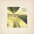 Brazil Affair : Face The Truth (12")