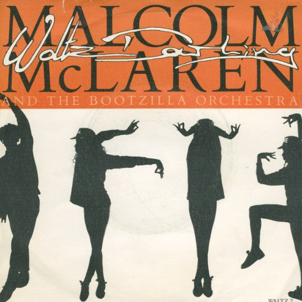 Malcolm McLaren And The Bootzilla Orchestra : Waltz Darling (7")