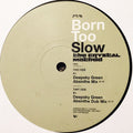 The Crystal Method : Born Too Slow (12", Promo)