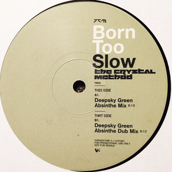 The Crystal Method : Born Too Slow (12", Promo)